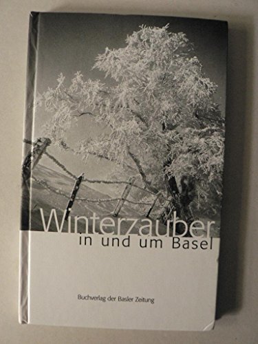 9783858153555: Winterzauber in und um Basel (German Edition)