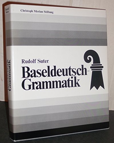 Baseldeutsch-Grammatik - Rudolf Suter