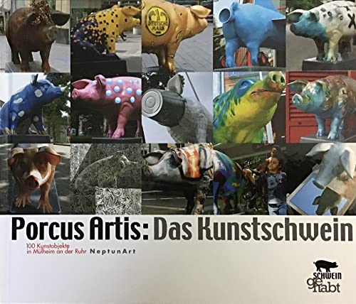 Beispielbild fr Schwein gehabt: Porcus Artis: Das Kunstschwein zum Verkauf von medimops