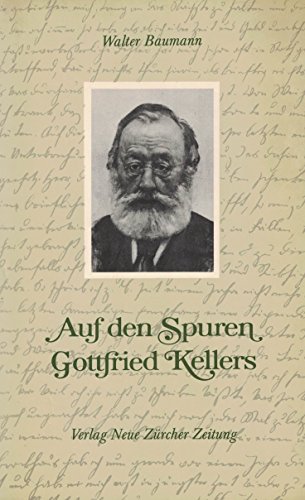 Beispielbild fr Auf den Spuren Gottfried Kellers zum Verkauf von Versandantiquariat Felix Mcke