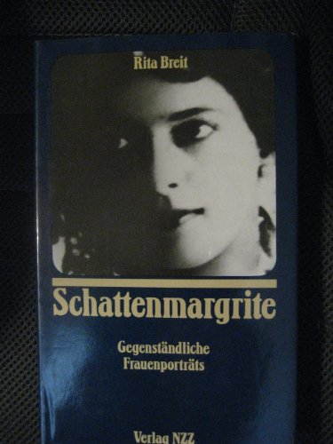 Beispielbild fr Schattenmargrite. Gegenstndliche Frauenportraits zum Verkauf von Antiquariat Armebooks