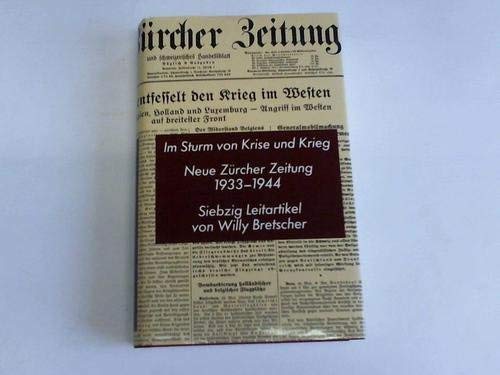 9783858231925: Im Sturm von Krise und Krieg: Neue Zrcher Zeitung 1933-1944 : siebzig Leitartikel