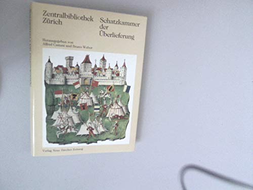 Zentralbibliothek Zürich. - Zürich : Verl. Neue Zürcher Zeitung Schatzkammer der Überlieferung - Bruno-weber-alfred-cattani