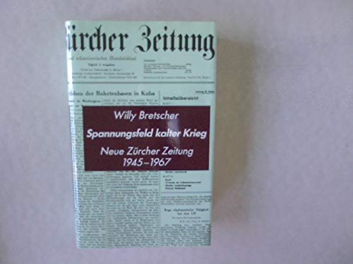 9783858233332: Spannungsfeld kalter Krieg. Neue Zrcher Zeitung 1945-1967