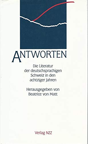Antworten Die Literatur der deutschsprachigen Schweiz in den achtziger Jahren (ISBN 3937948082)