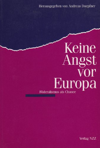Stock image for Keine Angst vor Europa : Fderalismus als Chance. for sale by medimops