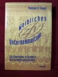 Imagen de archivo de Weibliches Unternehmertum : Zrcherinnen schreiben Wirtschaftsgeschichte. a la venta por Antiquariat  Udo Schwrer