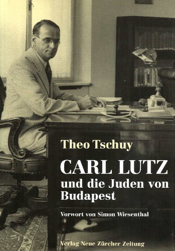 9783858235510: Carl Lutz und die Juden von Budapest