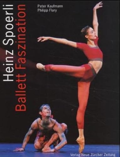 Stock image for Heinz Spoerli: Ballett-Faszination : Notizen zu einer Ku?nstler-Biographie : Werkverzeichnis (German Edition) for sale by suspiratio - online bcherstube