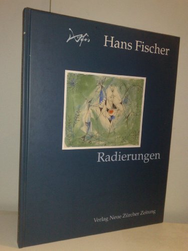 Beispielbild fr Hans Fischer : Radierungen. Ausstellungskatalog. zum Verkauf von Wissenschaftliches Antiquariat Kln Dr. Sebastian Peters UG