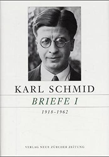 Gesammelte Briefe. 1918 - 1962 / 1963 -1974 2 Bände Karl Schmid. Hrsg. von Sylvia Rüdin / Schmid,...