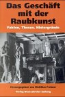 Imagen de archivo de Das Gescha ft mit der Raubkunst: Fakten, Thesen, Hintergru nde (German Edition) a la venta por HPB-Red