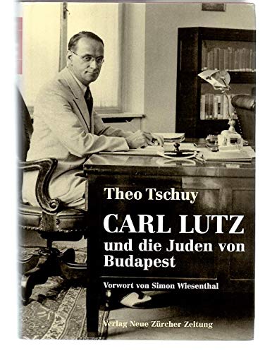 9783858237538: Carl Lutz und die Juden von Budapest