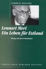 9783858237620: Lennart Meri - Ein Leben fr Estland. Dialog mit dem Politiker