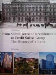 9783858238917: From Schweizerische Kreditanstalt to Credit Suisse Group The History of a Bank