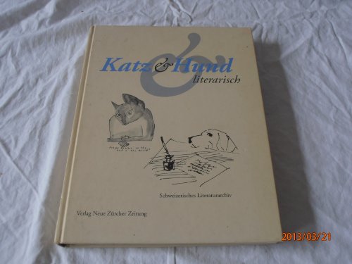 Stock image for Katz & Hund literarisch. Hrsg. von S. Birrer u. a. Ausst. Bern, Schweiz. Landesbibl. u. Zrch, Strauhof 2001-2002. for sale by Mller & Grff e.K.