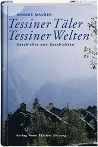 9783858239730: Tessiner Tler, Tessiner Welten (Livre en allemand)