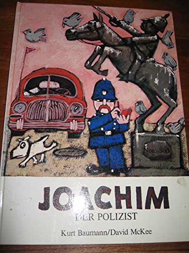 9783858250476: Joachim, der Polizist (Ein Nord-Sud Bilderbuch)