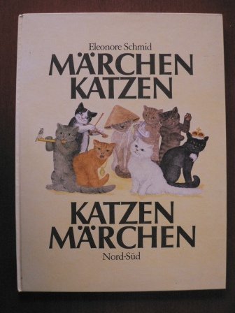 Stock image for Mrchen Katzen. Katzen Mrchen. Ein Nord-Sd Mrchenbuch. for sale by Ingrid Wiemer