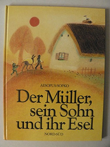 Beispielbild fr Der Mller, sein Sohn und ihr Esel zum Verkauf von medimops