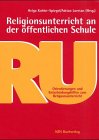 Beispielbild fr Religionsunterricht an Der Offentlichen Schule: Orientierungen Und Entscheidungshilfen Zum Religionsunterricht (German Edition) zum Verkauf von Urs Zihlmann