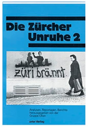 Beispielbild fr Die Zrcher Unruhe. : Analysen, Reportagen, Berichte 2: [.], zum Verkauf von modernes antiquariat f. wiss. literatur