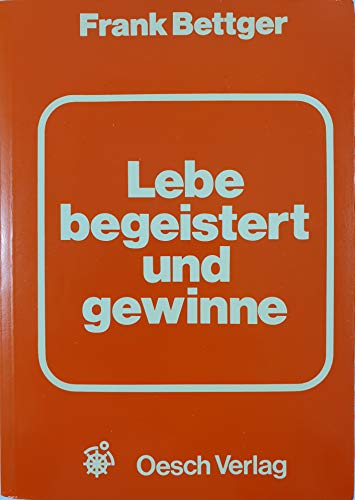 Beispielbild fr Lebe begeistert und gewinne. Das Erfolgsbuch fr Verkufer zum Verkauf von medimops