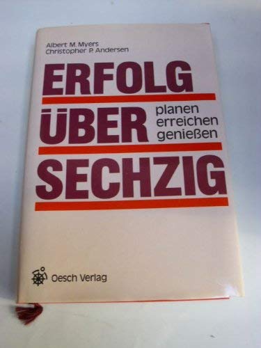 Stock image for Erfolg ber sechzig : Planen, erreichen, genieen for sale by Harle-Buch, Kallbach