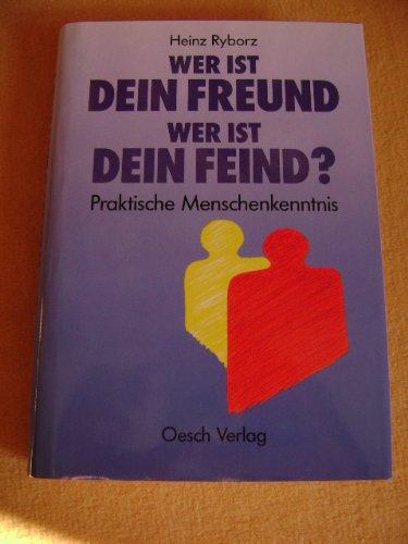 Wer ist dein Freund, Wer ist dein Feind?