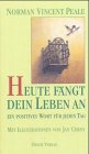 Stock image for Ein positives Wort fr jeden Tag. Heute fngt Dein Leben an for sale by Versandantiquariat Felix Mcke