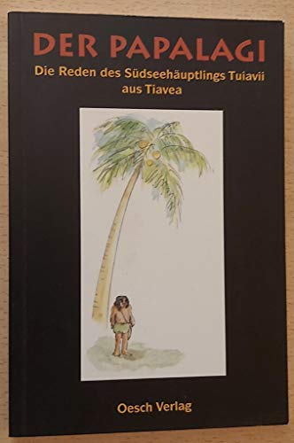 9783858336057: Der Papalagi: Die Reden des Sdseehuptlings Tuiavii aus Tiavea