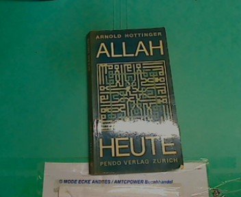 Beispielbild fr Allah heute. Mit einem Widmungseintrag des Autors aus dem Jahre 1988 zum Verkauf von Hylaila - Online-Antiquariat