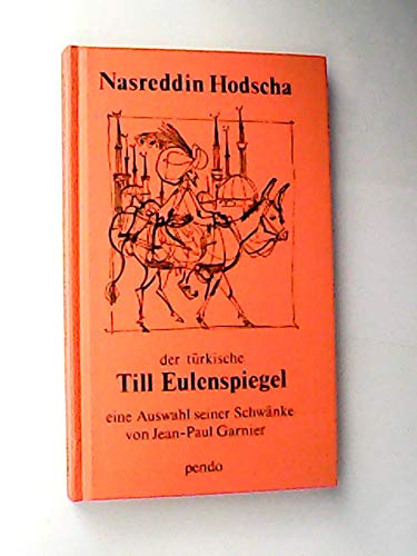 Nasreddin Hodscha, der türkische Till Eulenspiegel