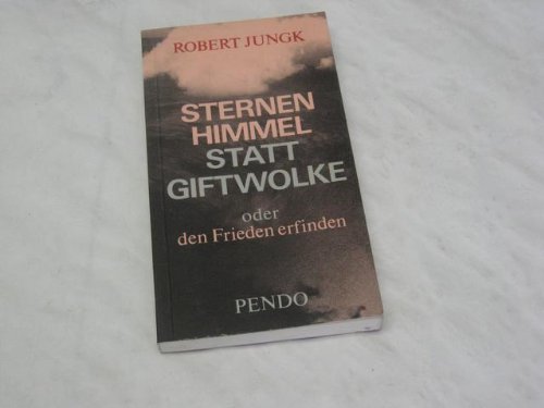 Stock image for Sternenhimmel statt Giftwolke, oder, Den Frieden erfinden (German Edition) for sale by Midtown Scholar Bookstore