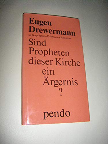 Sind Propheten dieser Kirche ein Ärgernis? Eugen Drewermann im Gespräch mit Felizitas von Schönborn.