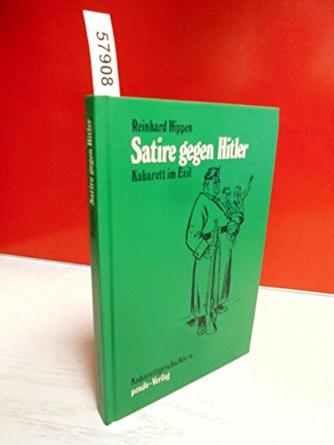 Imagen de archivo de Satire gegen Hitler: Kabarett im Exil (Kabarettgeschichte-n) (German Edition) a la venta por Midtown Scholar Bookstore