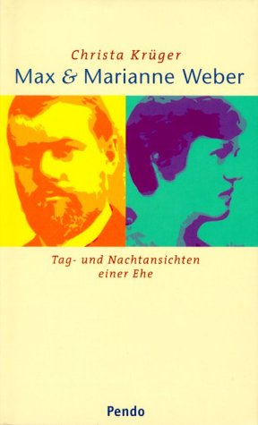 Imagen de archivo de Max und Marianne Weber. Tag- und Nachtansichten einer Ehe. a la venta por Antiquariat Kai Gro