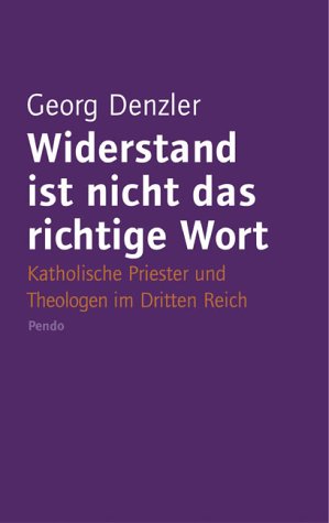 9783858424792: Widerstand ist nicht das richtige Wort: Katholische Priester und Theologen im Dritten Reich