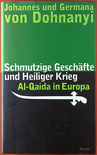 Beispielbild fr Schmutzige Geschfte und Heiliger Krieg. Al-Qaida in Europa zum Verkauf von Der Bcher-Br