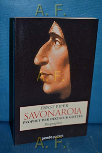 Stock image for Savonarola. Prophet der Diktatur Gottes. Biographie for sale by medimops