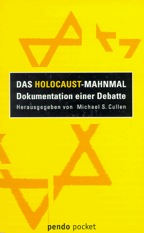 Stock image for Das Holocaust-Mahnmal : Dokumentation einer Debatte. Herausgegeben von Michael S. Cullen / Pendo-Pocket 19. for sale by Antiquariat KAMAS