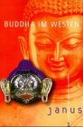 Buddha im Westen. Janus Magazin für Spiritualität und Literatur 1