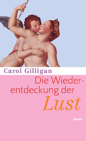 Die Wiederentdeckung der Lust.