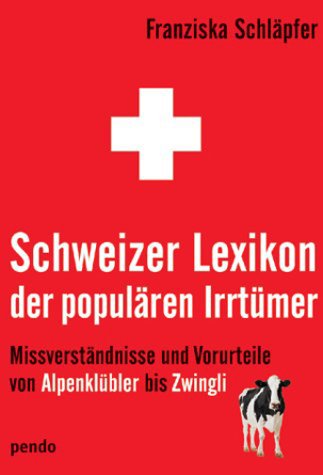 9783858425690: Schweizer Lexikon der populren Irrtmer.