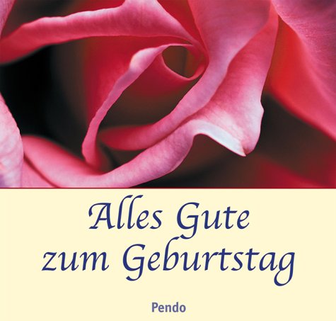 Alles Gute zum Geburtstag - unbekannt