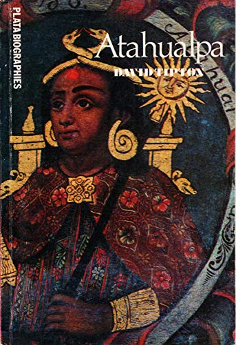 Atahualpa (Plata Biographies) (9783858450104) by David Tipton