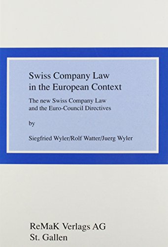 Beispielbild fr Swiss Company Law in the European Context: The New Swiss Company Law and the Euro-Council Directives Wyler, Siegfried; Watter, Rolf and Wyler, Juerg zum Verkauf von online-buch-de