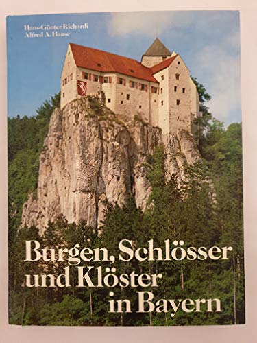 9783858590510: Die schnsten Burgen, Schlsser und Klster in Bayern : Wanderungen u. Ausflge.