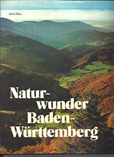 Beispielbild fr Naturwunder Baden-Wrttemberg. Farbiger Bildband. zum Verkauf von Antiquariat Frank Dahms