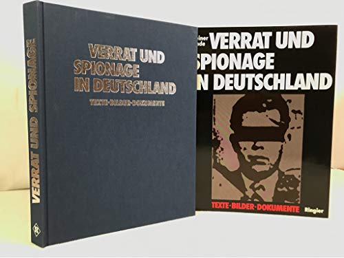 Beispielbild fr Verrat und Spionage in Deutschland - Texte, Bilder, Dokumente zum Verkauf von Kunst und Schund